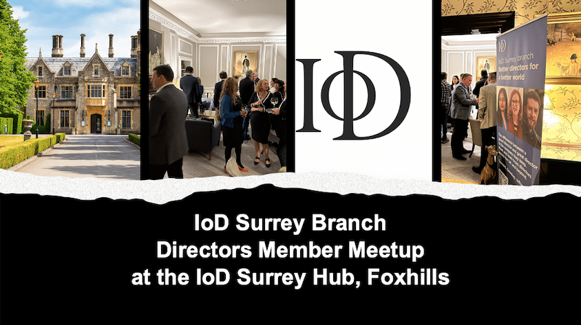 IoD Surrey Branch Directors Member Meetup