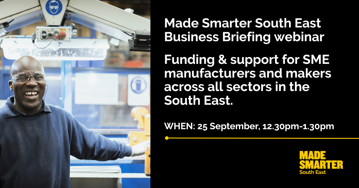Made Smarter business briefing webinar for Manufacturing SMEs