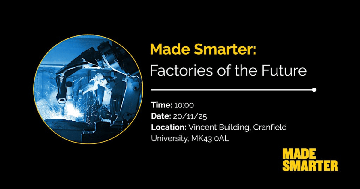 Made Smarter Factories of the future event