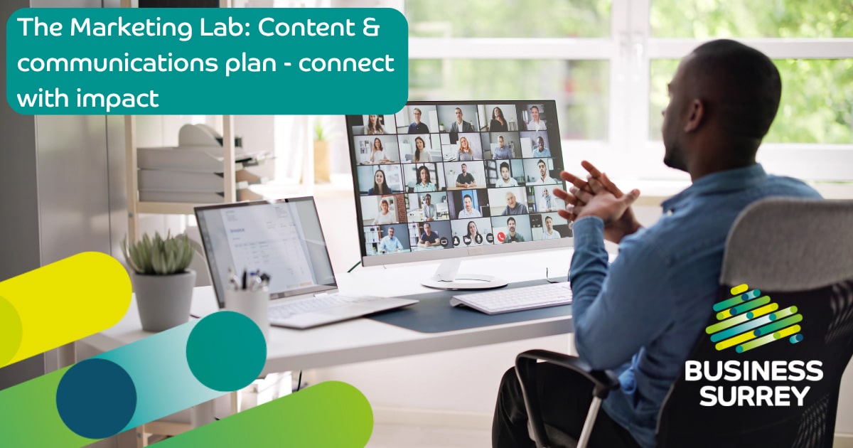 The Marketing Lab: Content and communications plan | Business Surrey | on-demand webinar recordings